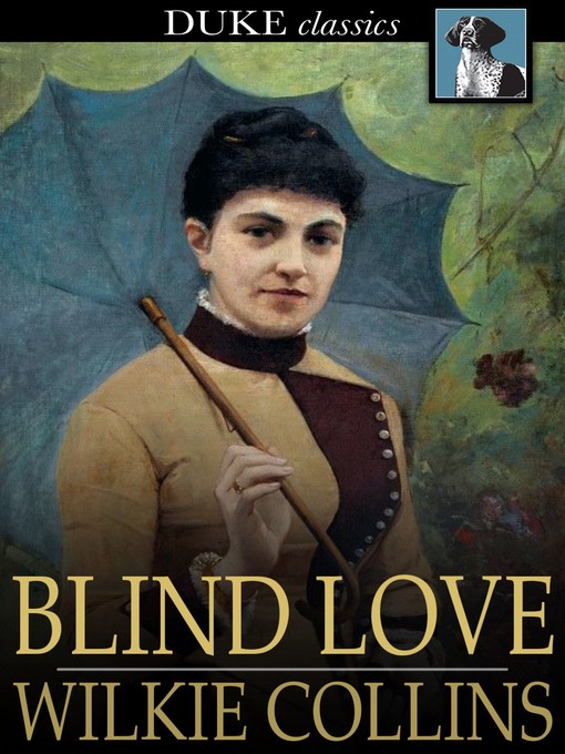 Title details for Blind Love by Wilkie Collins - Available